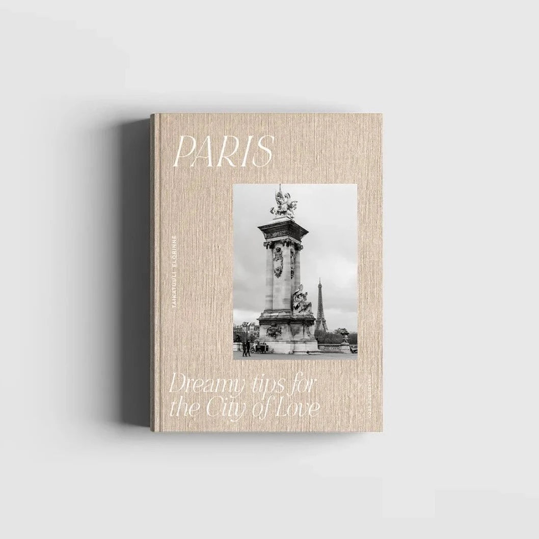 Paris: Dreamy Tips for the City of Love Book